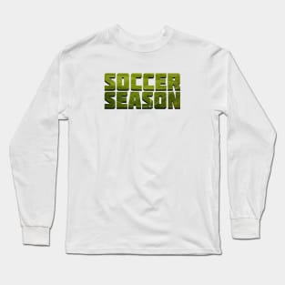 Soccer Season Long Sleeve T-Shirt